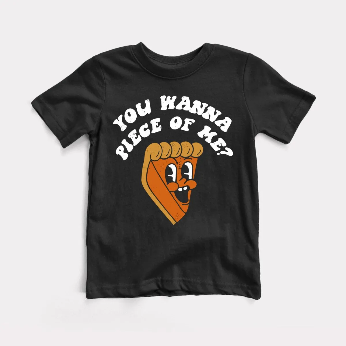You Wanna Piece Of Me Toddler Tee